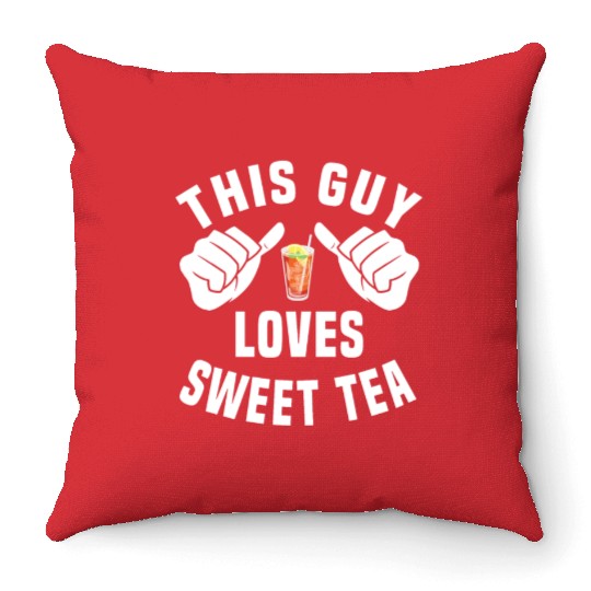 This Guy Loves Sweet Tea Throw Pillows