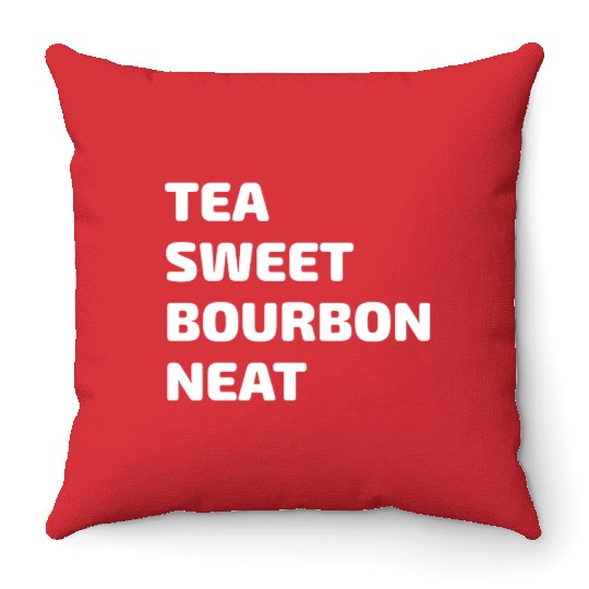 Tea Sweet Bourbon Neat Throw Pillows