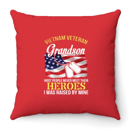 Vietnam Veteran Grandson People Never Meet Heroes Throw Pillows