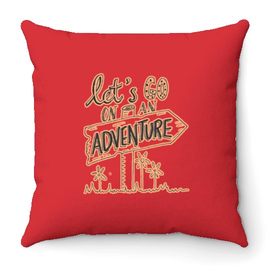 Let's go on an adventure design Throw Pillows