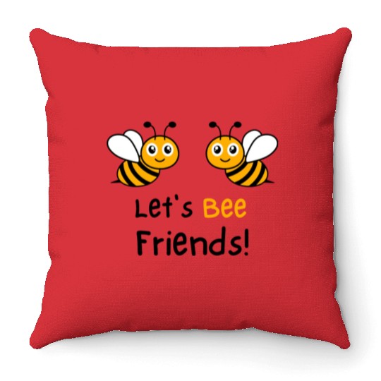 Bee Lovers Honey Bee Throw Pillows, Let's Bee Friends