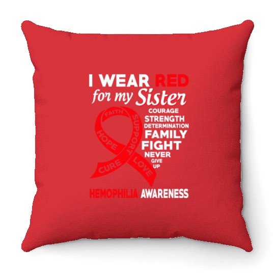 I Wear Red For My Sister Hemophilia Awareness Throw Pillows