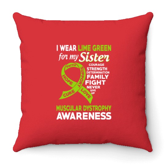 I Wear Lime Green For My Sister Muscular Dystrophy Throw Pillows