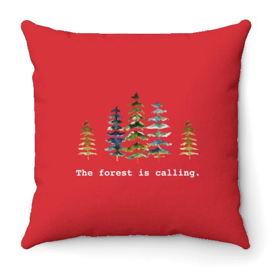 The Forest is calling Nature Lovers Throw Pillows