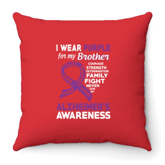 I Wear Purple For My Brother Alzheimer s Awareness Throw Pillows