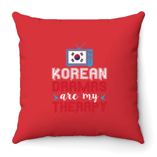 Korean Dramas Are My Therapy - K-Pop And K-Drama Throw Pillows