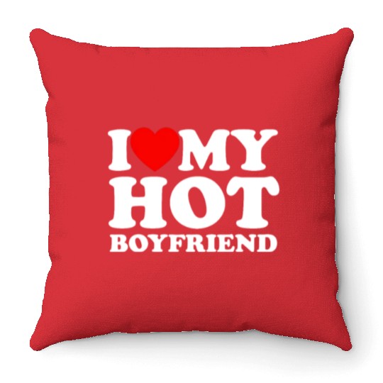I Love My Hot Boyfriend - Romance Throw Pillows