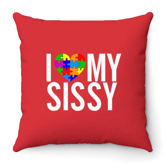I Love My Sissy Throw Pillows