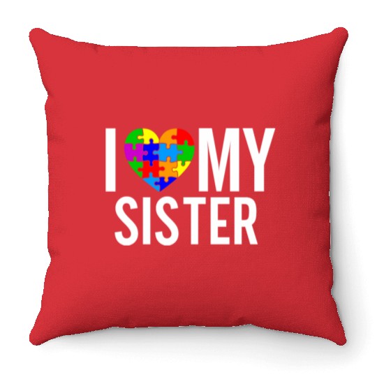 I Love My Sister Throw Pillows