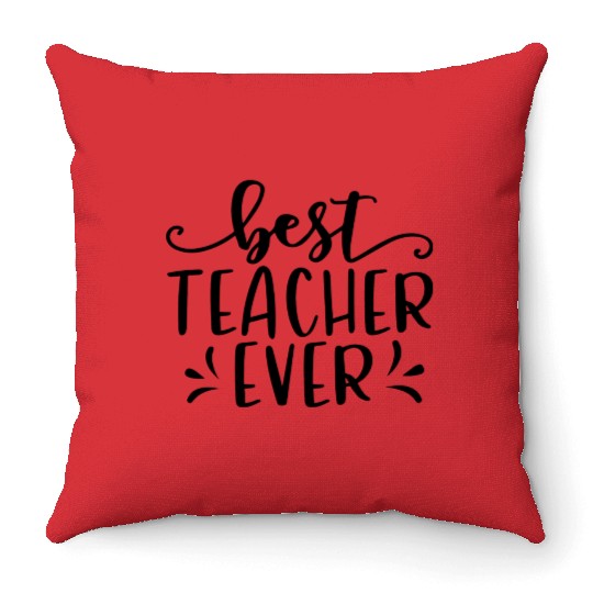 Best Teacher Ever Throw Pillows