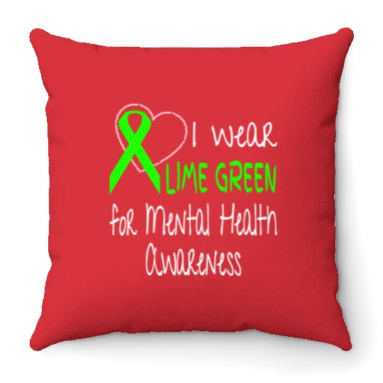 I Wear Lime Green For Mental Health Awareness Throw Pillows