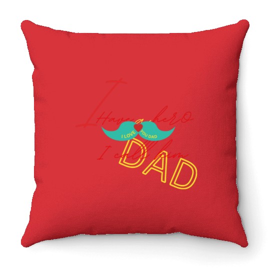 I love my dad Throw Pillows