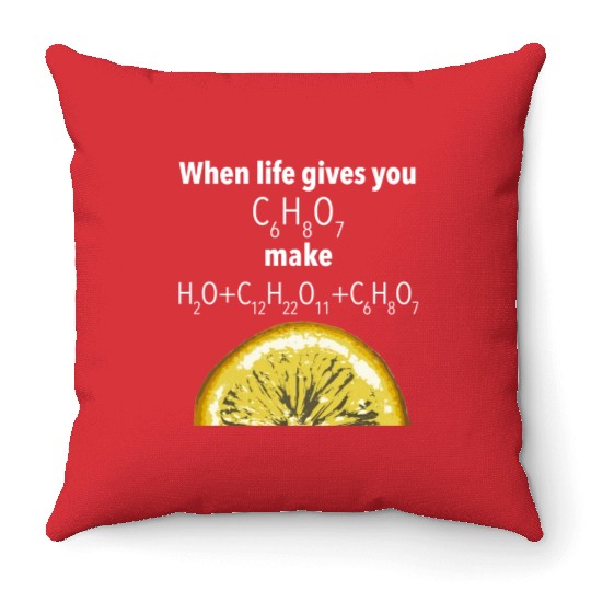 When Life Gives You Lemons Make Funny Science Geek Throw Pillows