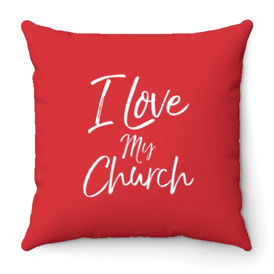 Christian Church Quote Body Of Christ I Love My Ch Throw Pillows