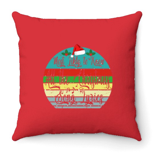Most Likely To Christmas Know All Xmas Song Lyrics Throw Pillows
