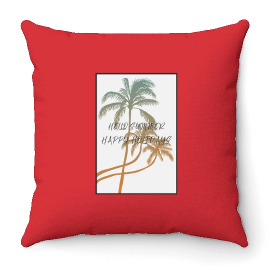 Hello summer, happy holidays Throw Pillows