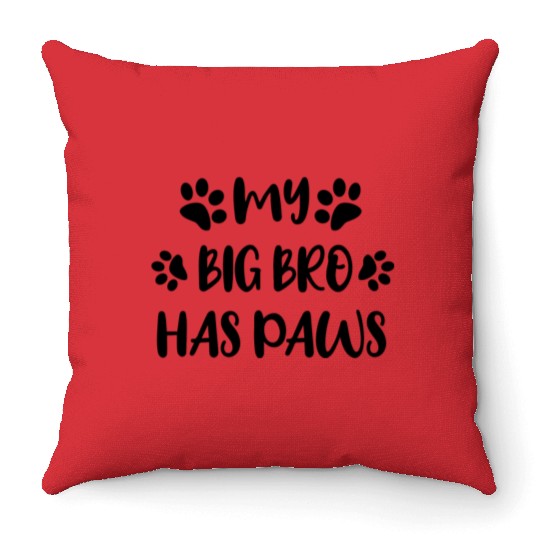 My Big Brother Has Paws Throw Pillows