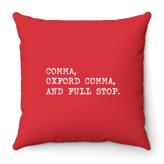 Oxford Comma For Grammar Students And Teachers Throw Pillows
