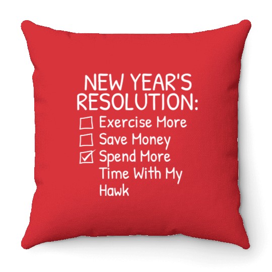 New Year s Resolution For Hawk Lover Throw Pillows