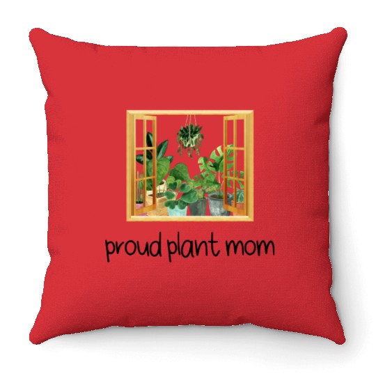 Proud Plant Mom A Plant Lover s Window Throw Pillows