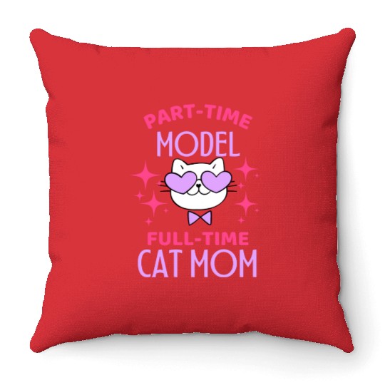 Funny Model Cat Mom Lover Throw Pillows