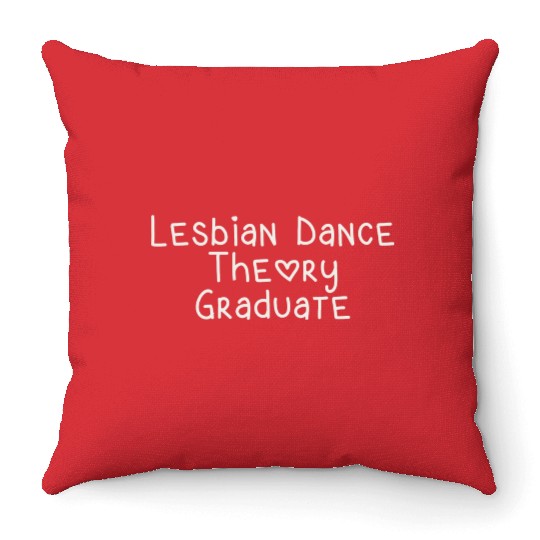 Lesbian Dance Theory Graduate Throw Pillows