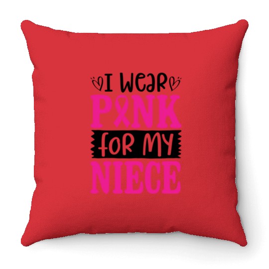 I Wear Pink For My Niece Throw Pillows