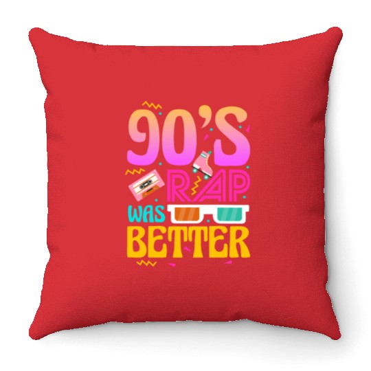 90's Rap Was Better Throw Pillows