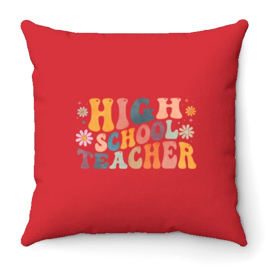 Groovy High School Teacher Highschool Teaching Throw Pillows