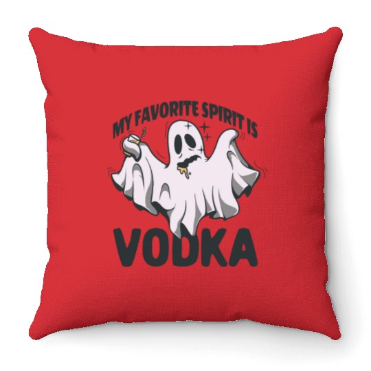 My Favorite Spirit Is Vodka Halloween Vodka Ghost Throw Pillows