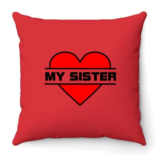 Heart I love my sister for true sisterly love 'Wit Throw Pillows