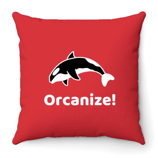 Orcanize Funny Team Orca Killer Whale Lover Gift Throw Pillows