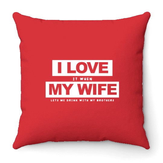 I Love My Wife Husband And Wife Throw Pillows
