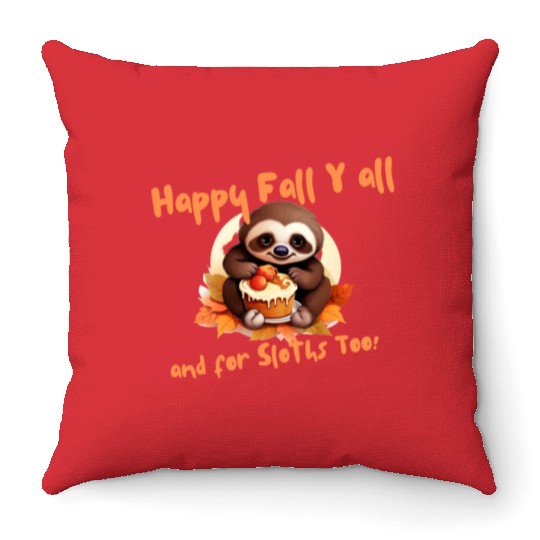 Sloths pie in Autumn Happy Fall Y All Animal Art Throw Pillows