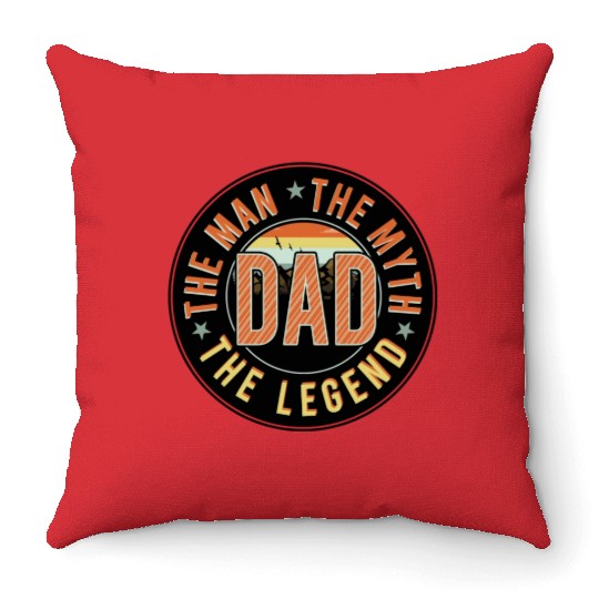 dad the man the myth the legend Throw Pillows