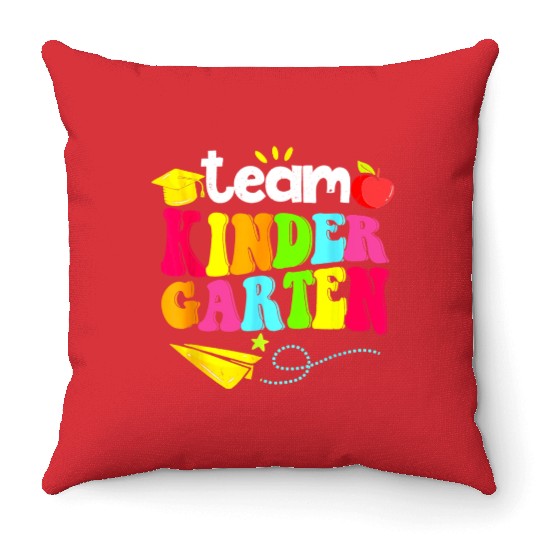 Team Kindergarten Teacher Student Funny Back To Throw Pillows