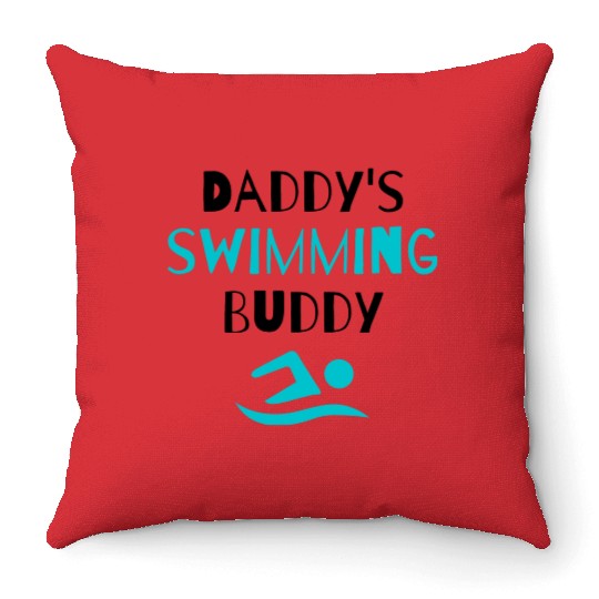 Swim: Daddy's Swimming Buddy Cute Dad Lover Throw Pillows