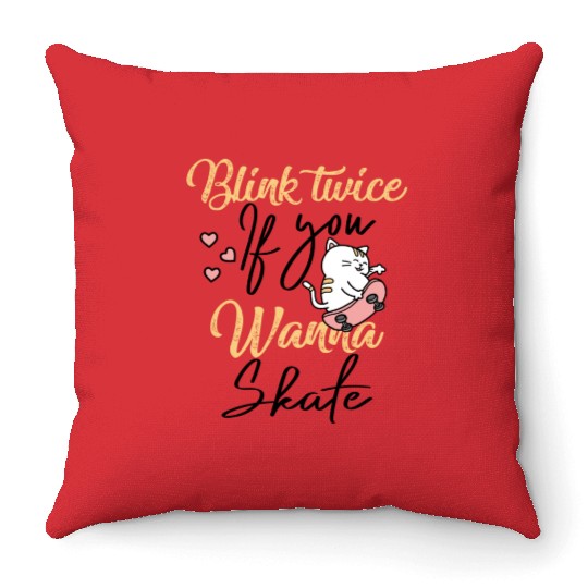 Blink Twice If You Wanna Skate Skating Lover Throw Pillows