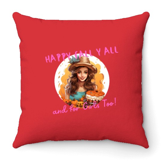 Happy Fall Ya All Girl Power in Autumn with Pie Throw Pillows