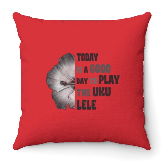 Today is a good day to play the Ukulele Hibiscus Throw Pillows