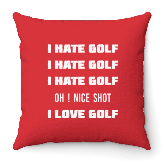 I Hate Golf I Love Golf Throw Pillows