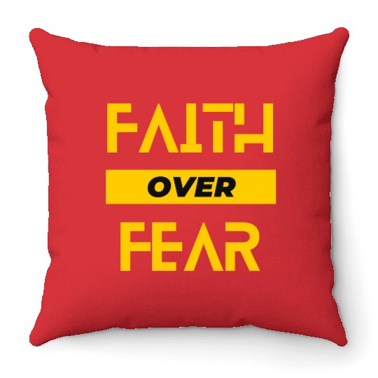 FAITH OVER FEAR Throw Pillows