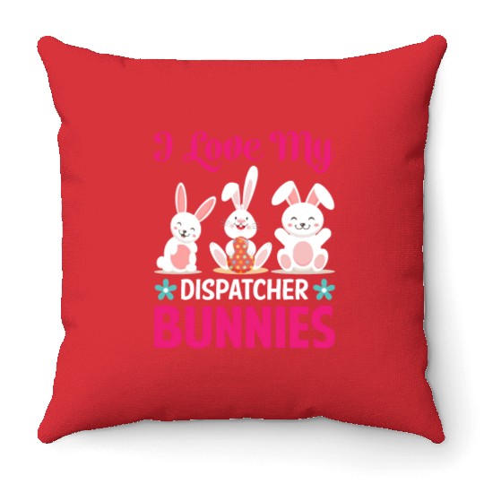 I Love My Dispatcher Bunnies Throw Pillows