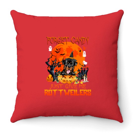 Forget Candy Just Give Me Rottweilers Pumpkin Throw Pillows