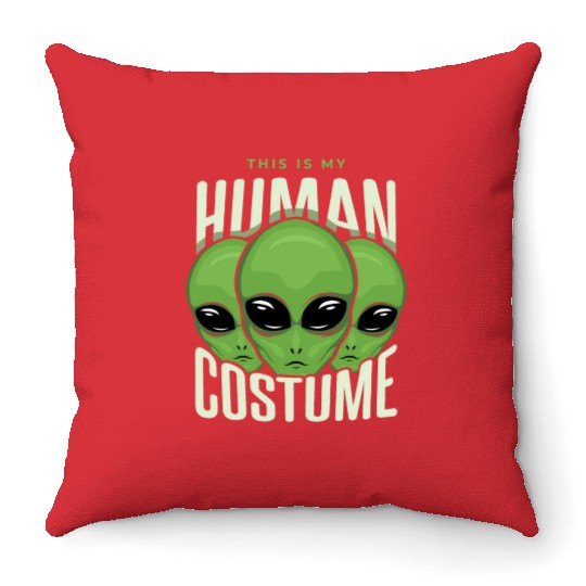 My Alien Human Costume Funny Lazy Creepy Halloween Throw Pillows