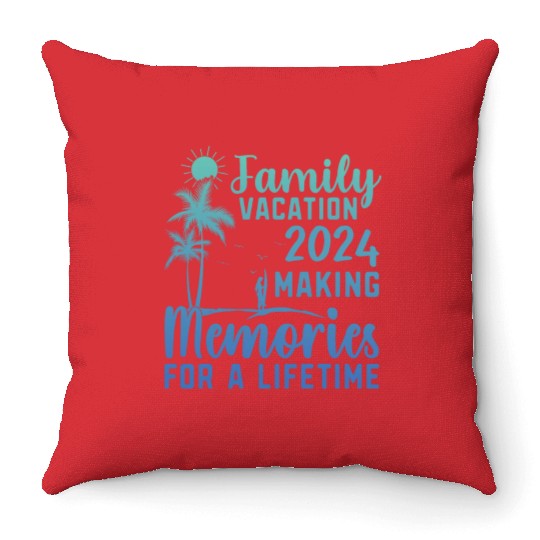 Family Vacation Making Memories Lifetime Throw Pillows