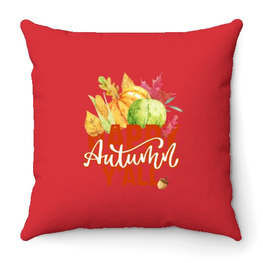 Happy Autumn y'all Throw Pillows