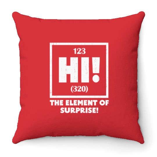 Ah The Element of Surprise Chemistry Science Humor Throw Pillows