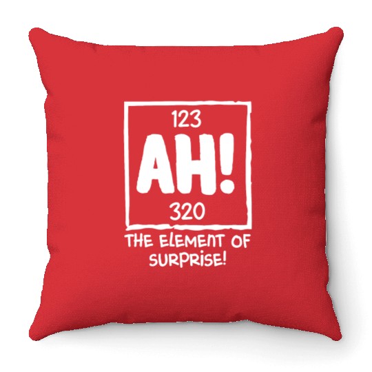 Ah The Element of Surprise Chemistry Science Humor Throw Pillows