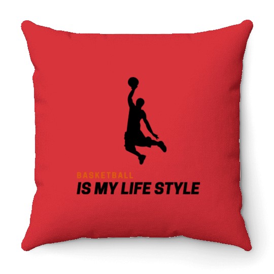 Basketball is my lifestyle Throw Pillows